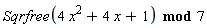 `mod`(Sqrfree(4*x^2+4*x+1), 7)
