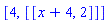 [4, [[x+4, 2]]]