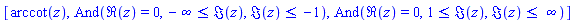 [arccot(z), And(Re(z) = 0, -infinity <= Im(z), Im(z) <= -1), And(Re(z) = 0, 1 <= Im(z), Im(z) <= infinity)]