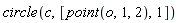 circle(c, [point(o, 1, 2), 1])