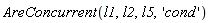 AreConcurrent(l1, l2, l5, 'cond')