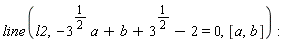 line(l2, -3^(1/2)*a+b+3^(1/2)-2 = 0, [a, b])