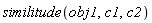 similitude(obj1, c1, c2)