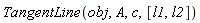 TangentLine(obj, A, c, [l1, l2])