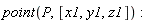 point(P, [x1, y1, z1])
