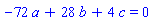 -72*a+28*b+4*c = 0
