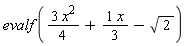 evalf(3*x^2*(1/4)+(1/3)*x-sqrt(2))