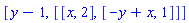 [y-1, [[x, 2], [-y+x, 1]]]