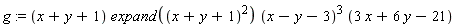 g := (x+y+1)*expand((x+y+1)^2)*(x-y-3)^3*(3*x+6*y-21)