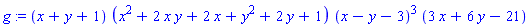 g := (x+y+1)*(x^2+2*x*y+2*x+y^2+2*y+1)*(x-y-3)^3*(3*x+6*y-21)