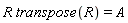R*transpose(R) = A