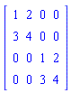 matrix([[1, 2, 0, 0], [3, 4, 0, 0], [0, 0, 1, 2], [0, 0, 3, 4]])