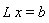 L*x = b