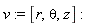v := [r, theta, z]