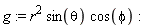 g := r^2*sin(theta)*cos(phi)