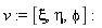 v := [xi, eta, phi]