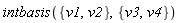 intbasis({v1, v2}, {v3, v4})
