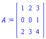 A := matrix([[1, 2, 3], [0, 0, 1], [2, 3, 4]])