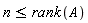 n <= rank(A)