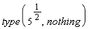 type(5^(1/2), nothing)