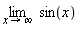 limit(sin(x), x = infinity)