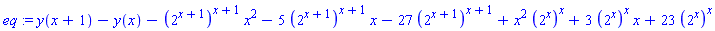 eq := y(x+1)-y(x)-(2^(x+1))^(x+1)*x^2-5*(2^(x+1))^(x+1)*x-27*(2^(x+1))^(x+1)+x^2*(2^x)^x+3*(2^x)^x*x+23*(2^x)^x