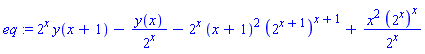 eq := 2^x*y(x+1)-y(x)/2^x-2^x*(x+1)^2*(2^(x+1))^(x+1)+x^2*(2^x)^x/2^x
