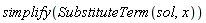 simplify(SubstituteTerm(sol, x))