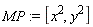 MP := [x^2, y^2]
