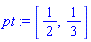 pt := [1/2, 1/3]