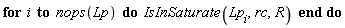 for i to nops(Lp) do IsInSaturate(Lp[i], rc, R) end do