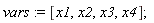 vars := [x1, x2, x3, x4]