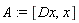A := [Dx, x]