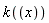 k(x)