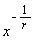 x^(-1/r)