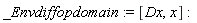 _Envdiffopdomain := [Dx, x]