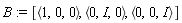B := [`<,>`(1, 0, 0), `<,>`(0, I, 0), `<,>`(0, 0, I)]