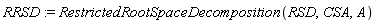 RRSD := RestrictedRootSpaceDecomposition(RSD, CSA, A)