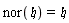 nor(`&hfr;`) = `&hfr;`