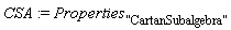 CSA := Properties["CartanSubalgebra"]