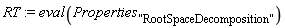 RT := eval(Properties["RootSpaceDecomposition"])