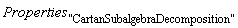 Properties["CartanSubalgebraDecomposition"]