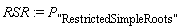 RSR := P["RestrictedSimpleRoots"]