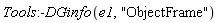 Tools:-DGinfo(e1, "ObjectFrame")