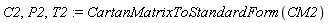C2, P2, T2 := CartanMatrixToStandardForm(CM2)