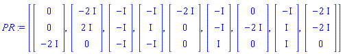 PR := [Vector(3, {(1) = 0, (2) = 0, (3) = -2*I}), Vector(3, {(1) = -2*I, (2) = 2*I, (3) = 0}), Vector(3, {(1) = -I, (2) = -I, (3) = -I}), Vector(3, {(1) = -I, (2) = I, (3) = -I}), Vector(3, {(1) = -2*I, (2) = 0, (3) = 0}), Vector(3, {(1) = -I, (2) = -I, (3) = I}), Vector(3, {(1) = 0, (2) = -2*I, (3) = 0}), Vector(3, {(1) = -I, (2) = I, (3) = I}), Vector(3, {(1) = -2*I, (2) = -2*I, (3) = 0})]