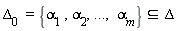 Delta[0] = `subset`({alpha[1], alpha[2], alpha[m], () .. ()}, Delta)