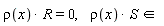 rho(x)* R= 0,   rho(x)* S in  