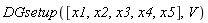DGsetup([x1, x2, x3, x4, x5], V)