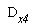 D[x4]